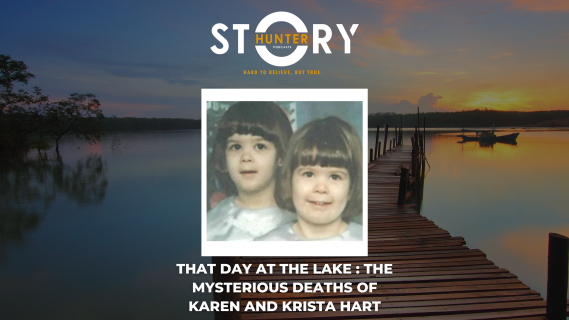 A Day At the Lake: the Mysterious Deaths of Karen and Krista Hart
